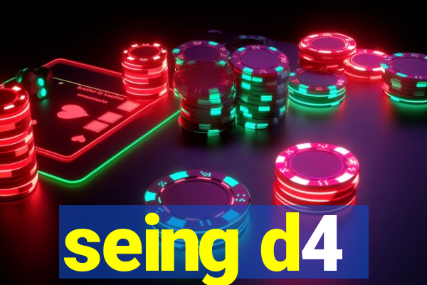 seing d4